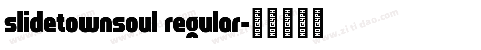slidetownsoul regular字体转换